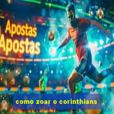 como zoar o corinthians